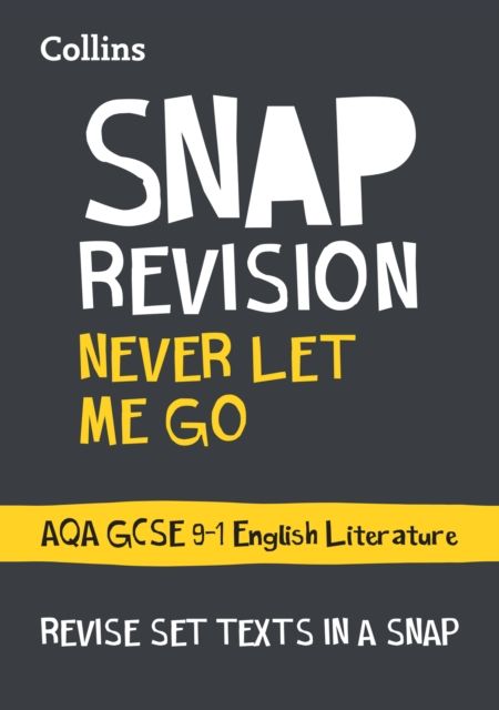 Never Let Me Go: AQA GCSE 9-1 English Literature Text Guide : Ideal for the 2025 and 2026 Exams