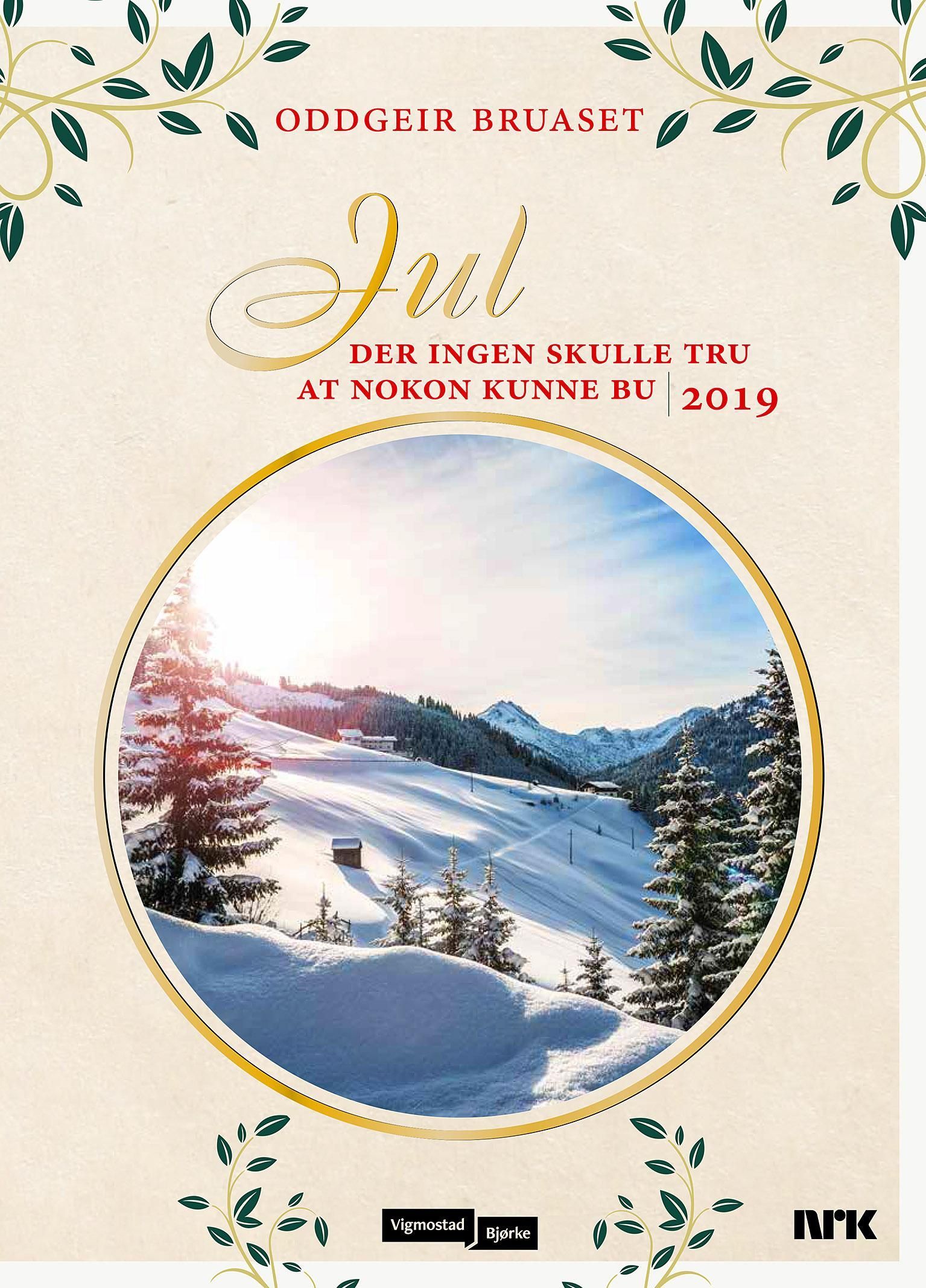 Jul der ingen skulle tru at nokon kunne bu