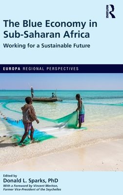 The Blue Economy in Sub-Saharan Africa : Working for a Sustainable Future