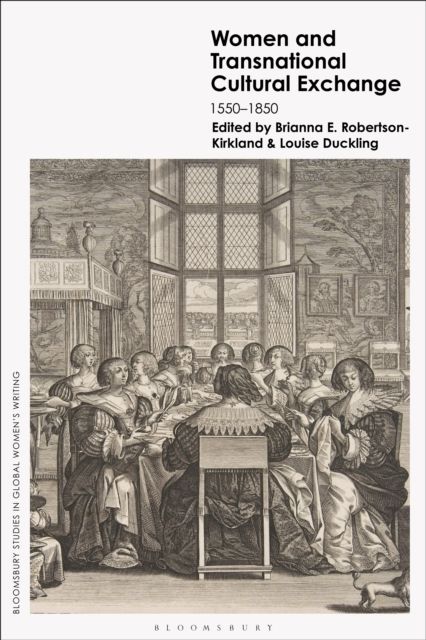 Women and Transnational Cultural Exchange : 1550–1850