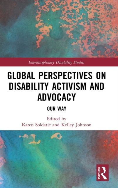 Global Perspectives on Disability Activism and Advocacy : Our Way
