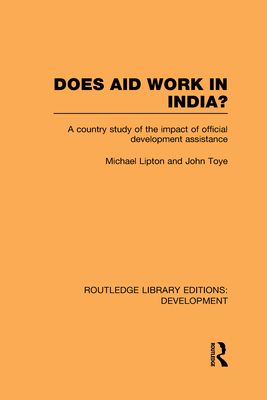 Does Aid Work in India? : A Country Study of the Impact of Official Development Assistance
