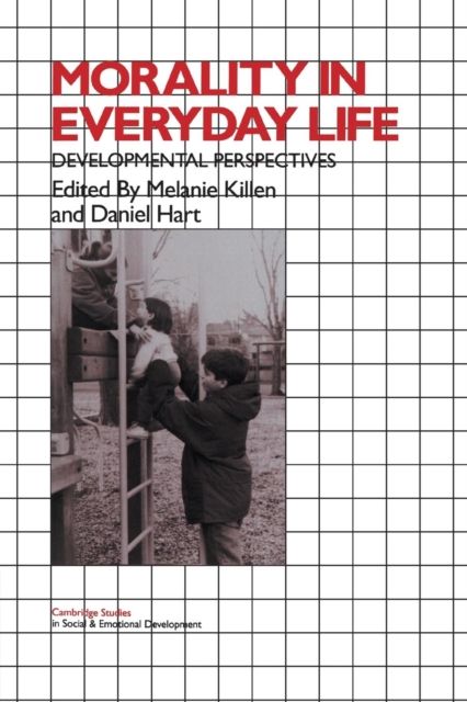 Morality in Everyday Life : Developmental Perspectives