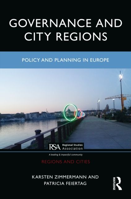 Governance and City Regions : Policy and Planning in Europe