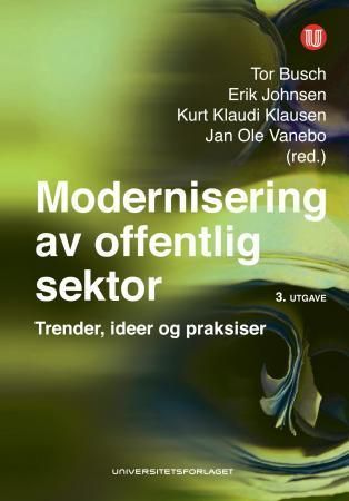 Modernisering av offentlig sektor : trender, ideer og praksis