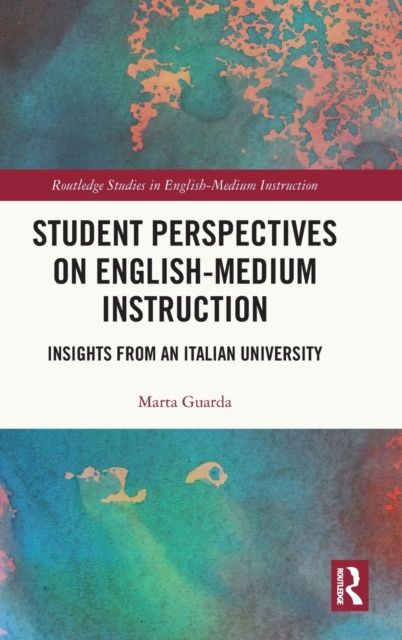 Student Perspectives on English-Medium Instruction : Insights from an Italian University