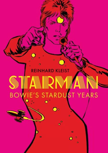 Starman : Bowie's Stardust years
