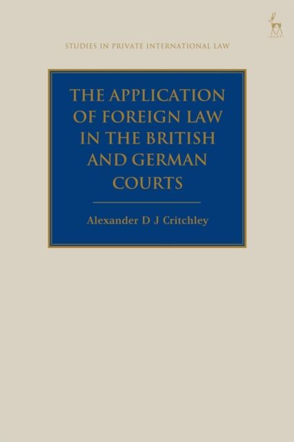 The Application of Foreign Law in the British and German Courts