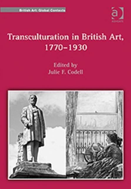 Transculturation in British Art, 1770-1930