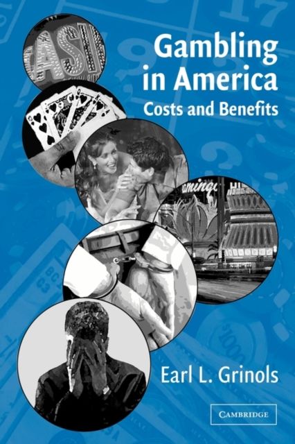 Gambling in America : Costs and Benefits