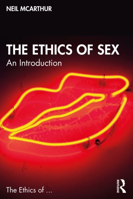 The Ethics of Sex : An Introduction