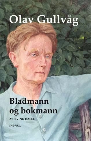 Olav Gullvåg : bladmann og bokmann : (1885-1961)