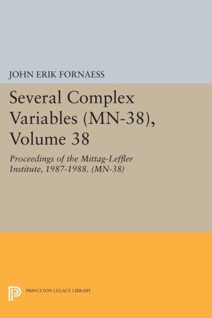 Several Complex Variables : Proceedings of the Mittag-Leffler Institute, 1987-1988