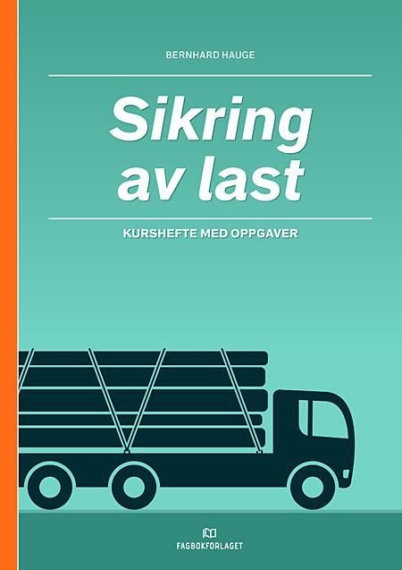 Sikring av last : kurshefte med oppgaver