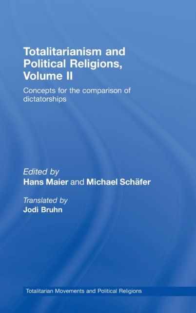 Totalitarianism and Political Religions, Volume II : Concepts for the Comparison Of Dictatorships