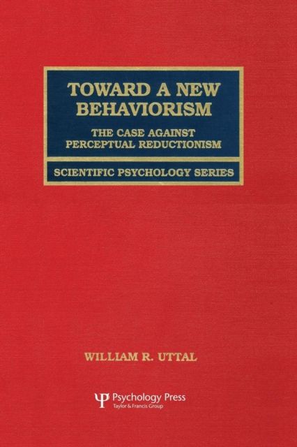 Toward A New Behaviorism : The Case Against Perceptual Reductionism