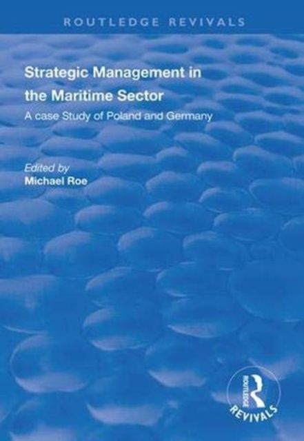 Strategic Management in the Maritime Sector : A Case Study of Poland and Germany