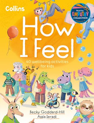 How I Feel : 40 Wellbeing Activities for Kids