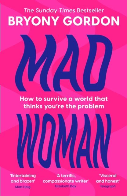 Mad Woman : Binge Eating. Menopause. OCD: How To Survive a World That Thinks You're The Problem