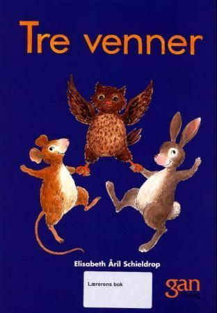 Tre venner : lærerens bok