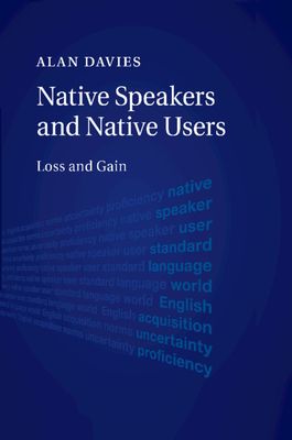 Native Speakers and Native Users : Loss and Gain