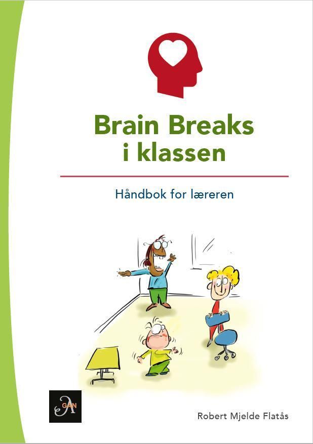Brain breaks i klassen : håndbok for læreren