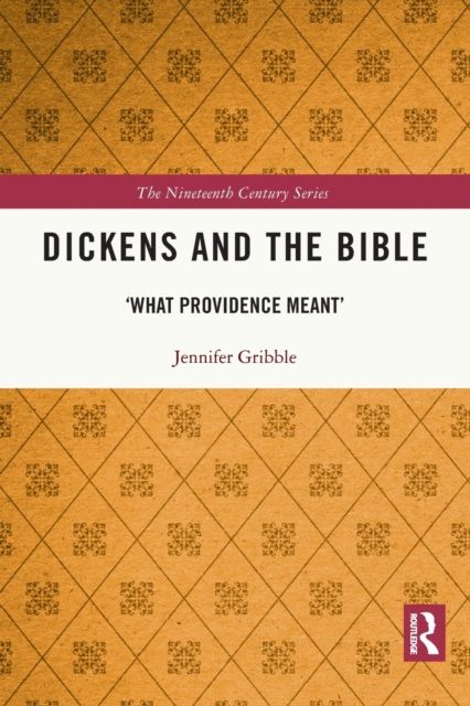 Dickens and the Bible : 'What Providence Meant'