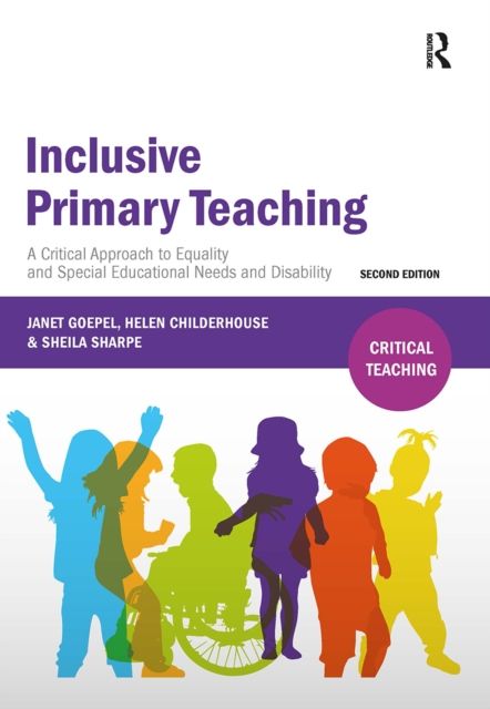 Inclusive Primary Teaching : A critical approach to equality and special educational needs and disability