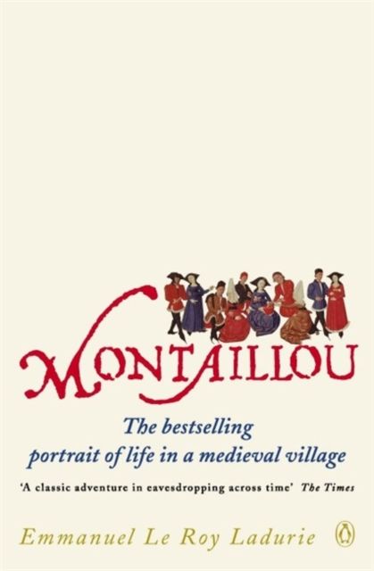 Montaillou : Cathars and Catholics in a French Village 1294-1324
