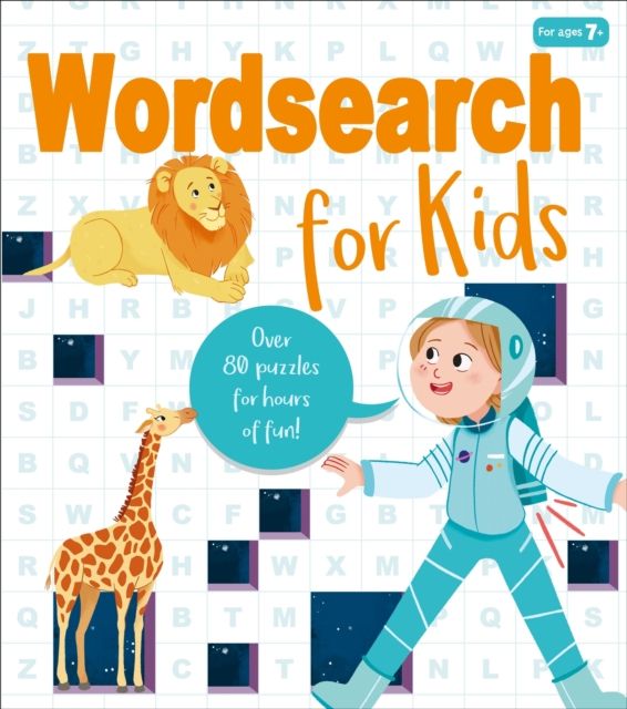 Wordsearch for Kids : Over 80 Puzzles for Hours of Fun!
