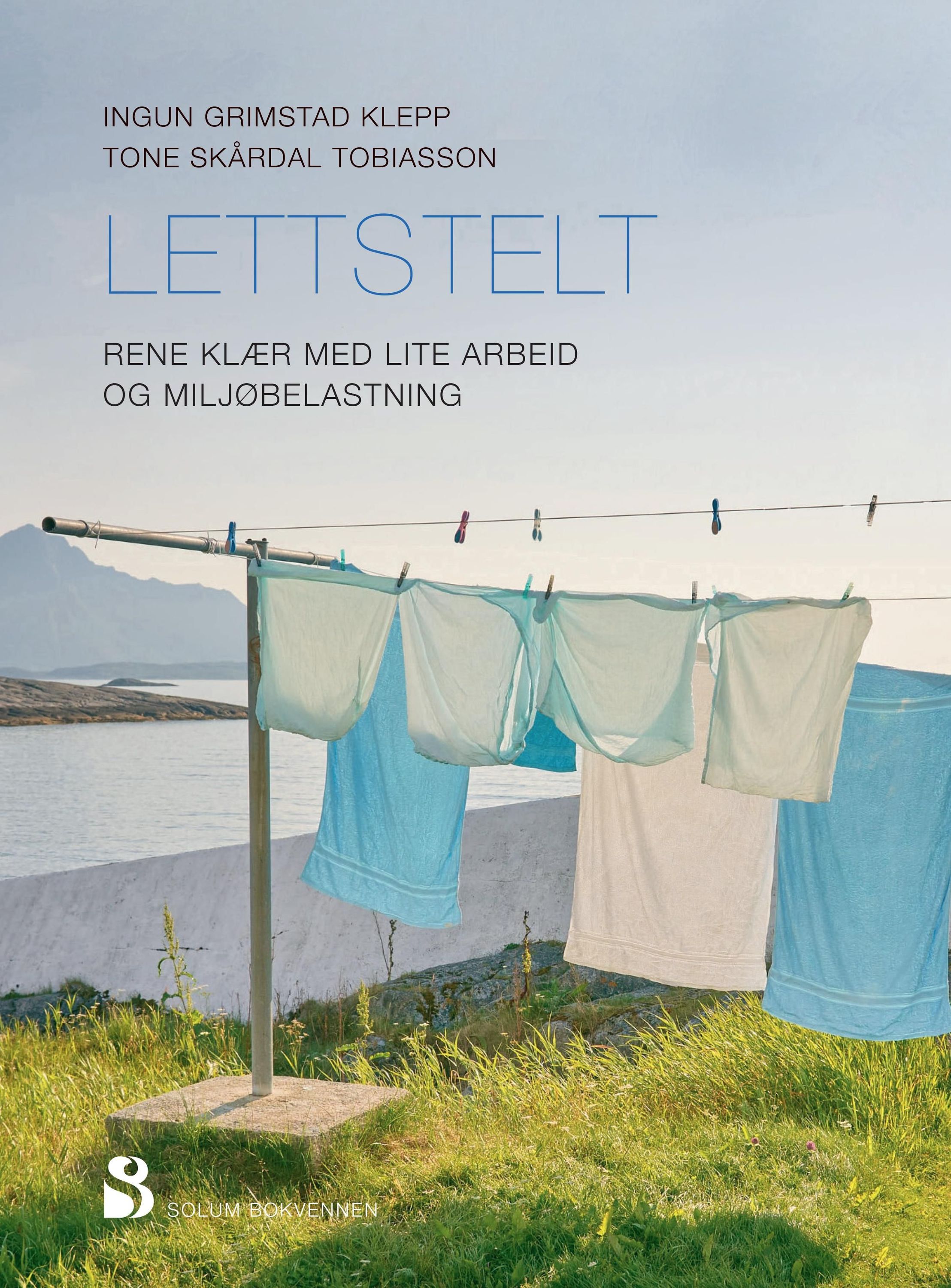 Lettstelt : rene klær med lite arbeid og miljøbelastning