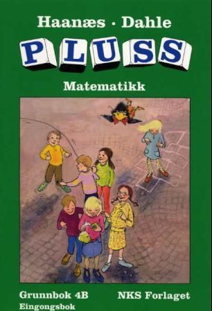 Pluss 4B : grunnbok, eingongsbok : matematikk for småskolesteget