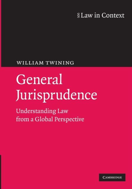 General Jurisprudence : Understanding Law from a Global Perspective