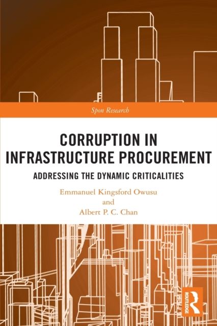 Corruption in Infrastructure Procurement : Addressing the Dynamic Criticalities