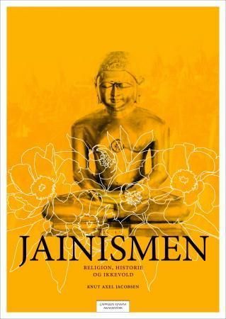 Jainismen : religion, historie og ikkevold