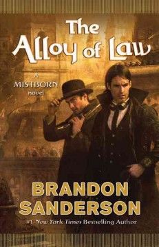 The alloy of law : a Mistborn novel