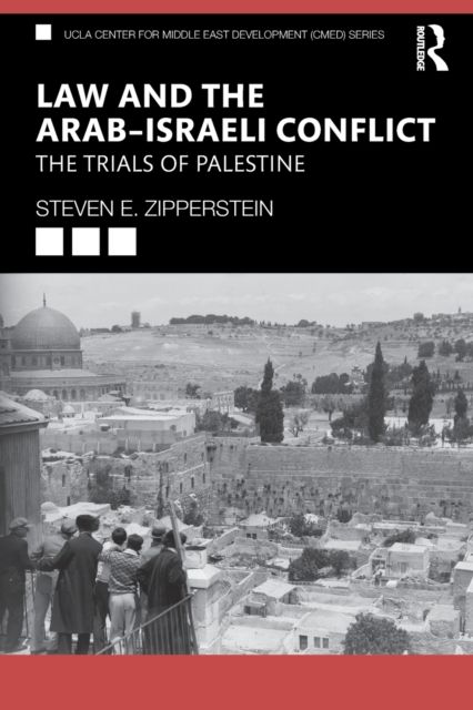Law and the Arab–Israeli Conflict : The Trials of Palestine