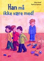Han må ikke være med!