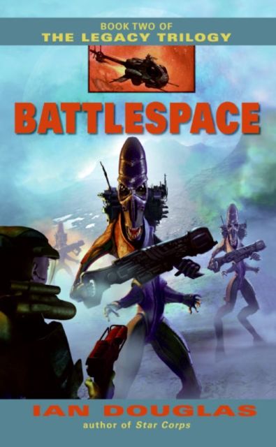 Battlespace : Book Two of The Legacy Trilogy