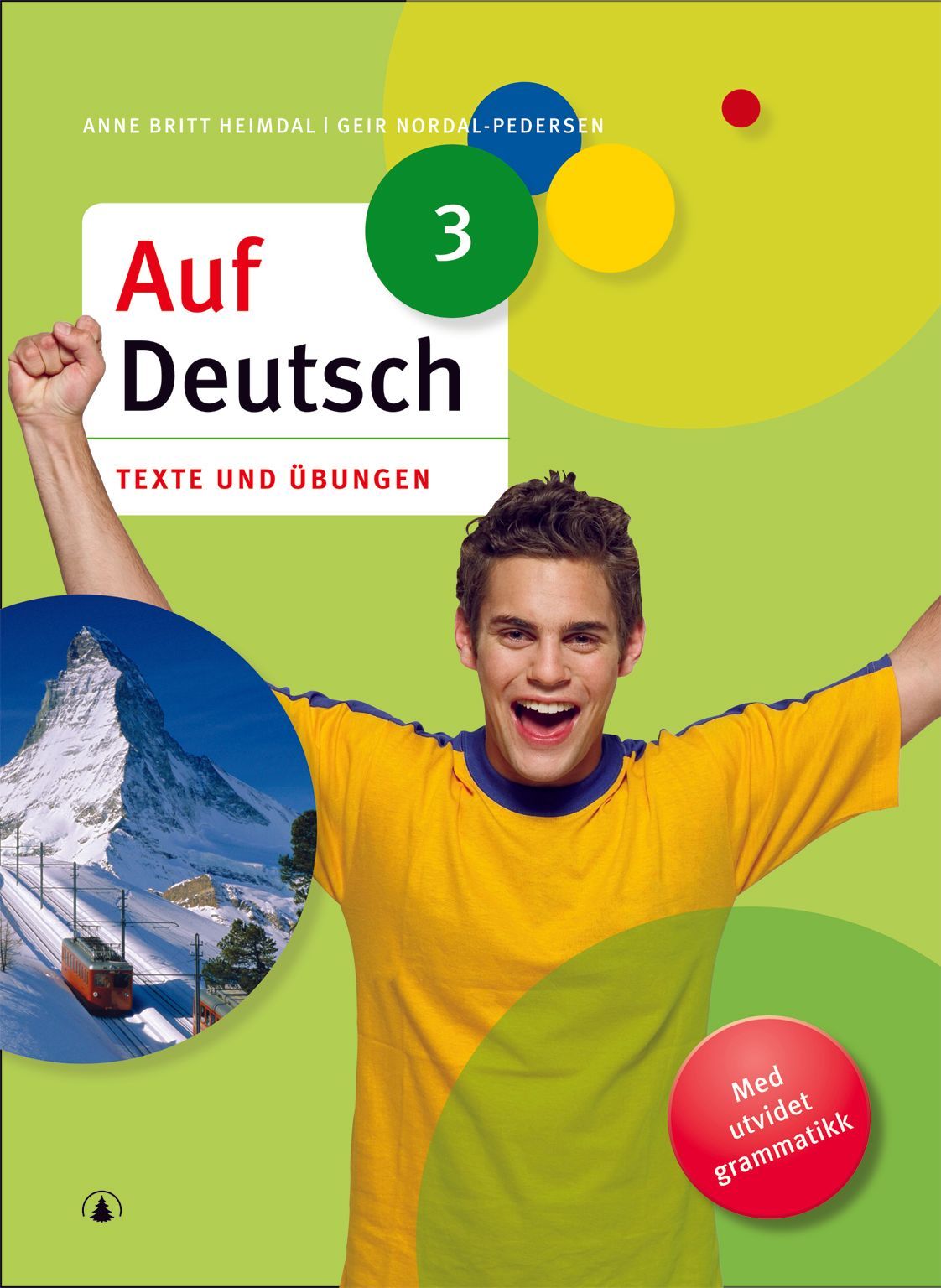 Auf Deutsch 3 : Texte und Übungen : tysk for ungdomssteget