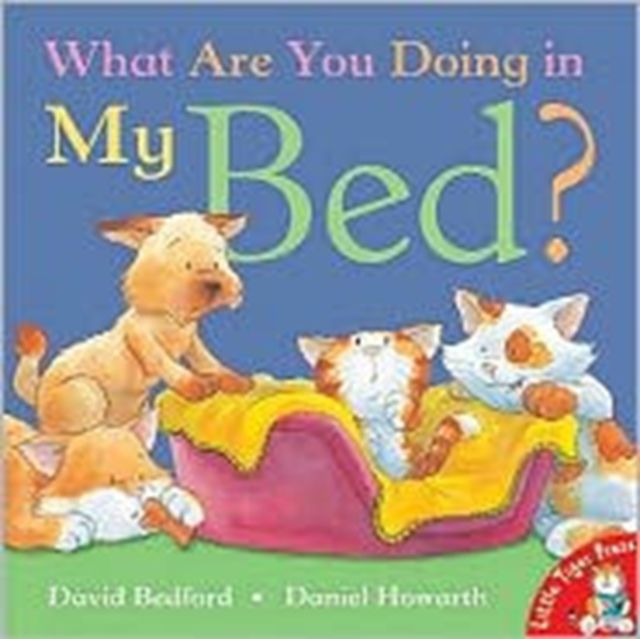 What are You Doing in My Bed?
