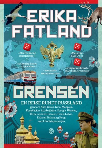 Grensen : en reise rundt Russland : gjennom Nord-Korea, Kina, Mongolia, Kasakhstan, Aserbajdsjan, Georgia, Ukraina, Hviterussland, Litauen, Polen, Latvia, Estland, Finland og Norge samt Nordøstpassasjen