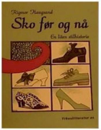 Sko før og nå : en liten stilhistorie