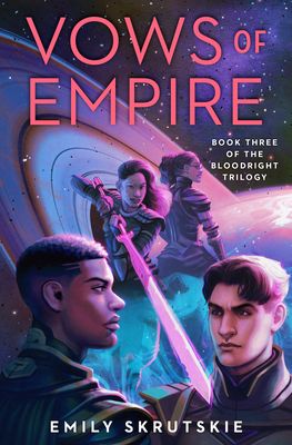 Vows of Empire : Book Three of The Bloodright Trilogy