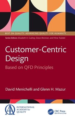 Customer-Centric Design : Based on QFD Principles