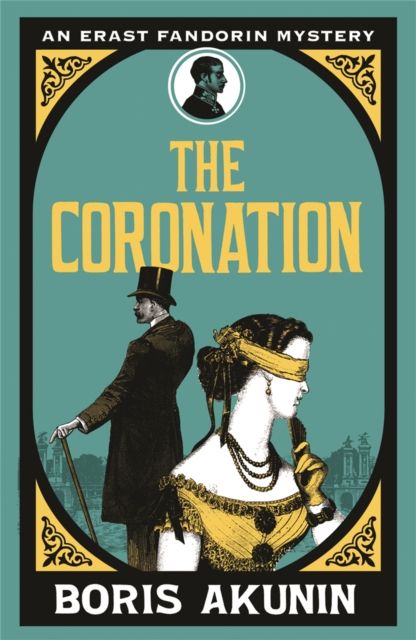 The coronation : the further adventures of Erast Fandorin