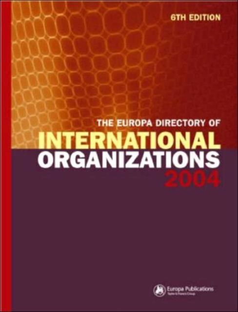 The Europa Directory of International Organizations 2004