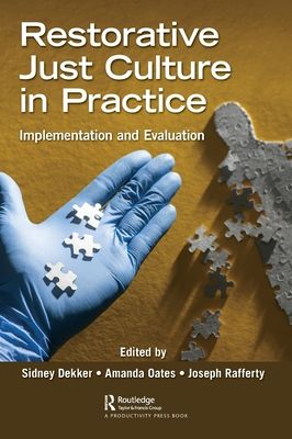 Restorative Just Culture in Practice : Implementation and Evaluation