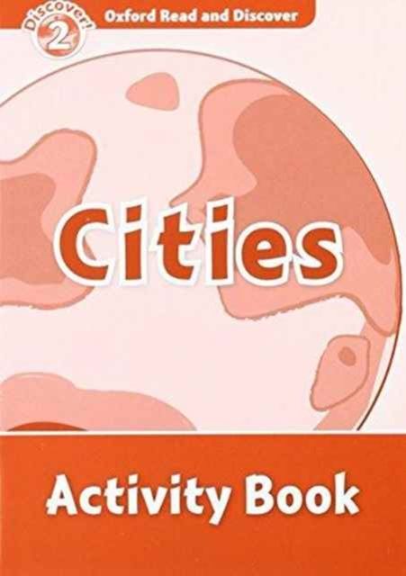Oxford Read and Discover: Level 2: Cities Activity Book