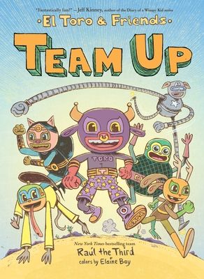 Team Up : El Toro & Friends